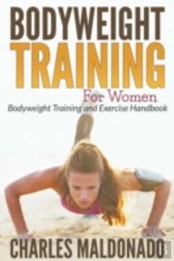 Bertrand.pt - Bodyweight Training For Women: Bodyweigh