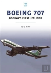 Boeing 707: Boeing'S First Jetliner