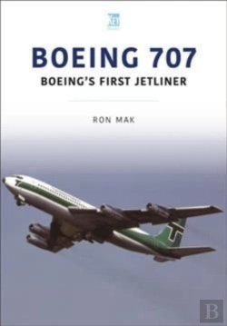Bertrand.pt - Boeing 707: Boeing'S First Jetliner