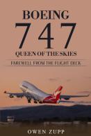Boeing 747. Queen Of The Skies. Farewell From The Flight Deck.