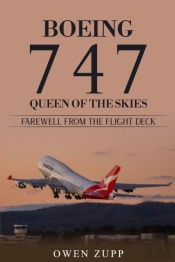 Boeing 747. Queen Of The Skies. Farewell From The Flight Deck.