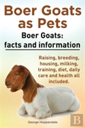Boer Goats As Pets. Boer Goats: Facts An