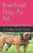 Boerboel Dog As Pet