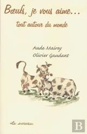 Boeufs, Je Vous Aime... Tout Autour Du Monde