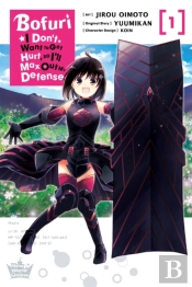 Bofuri: I Don'T Want To Get Hurt, So I'Ll Max Out My Defense., Vol. 1 (Manga)