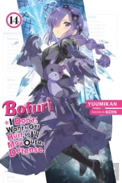 Bofuri: I Don'T Want To Get Hurt, So I'Ll Max Out My Defense., Vol. 14 (Light Novel)