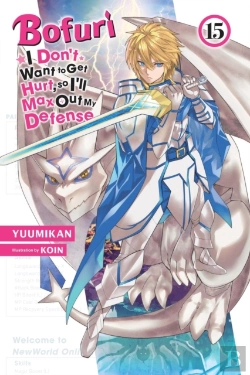 Bertrand.pt - Bofuri: I Don'T Want To Get Hurt, So I'Ll Max Out My Defense., Vol. 15 (Light Novel)