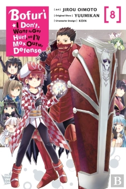 Bertrand.pt - Bofuri: I Don'T Want To Get Hurt, So I'Ll Max Out My Defense., Vol. 8 (Manga)