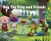 Bog The Frog And Friends