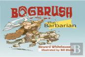 Bogbrush The Barbarian