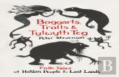 Boggarts, Trolls And Tylwyth Teg