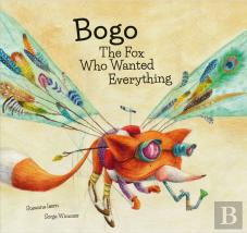 Bogo The Fox Who Wanted Everything (+4 Años)