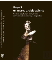 Bogotá: Un Museo A Cielo Abierto