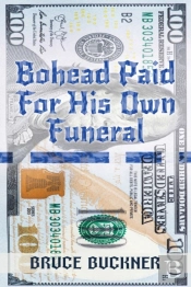Bohead Paid For His Own Funeral