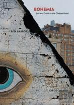 Bohemia, Life and Death in the Chelsea Hotel