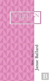 Bohemian Bride: Prose + Poetry