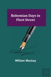 Bohemian Days In Fleet Street