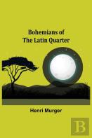 Bohemians Of The Latin Quarter