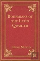 Bohemians Of The Latin Quarter