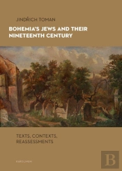 Bohemia'S Jews And Their Nineteenth Century