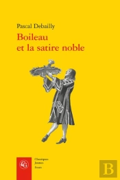 Boileau Et La Satire Noble
