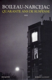 Boileau-Narcejac ; Quarante Ans De Suspense T.2