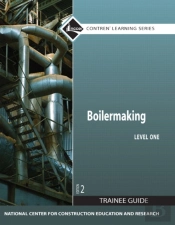 Boilermaking Trainee Guide, Level 1