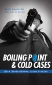 Boiling Point & Cold Cases