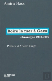 Boire La Mer À Gaza ; Chronique 1993-1996