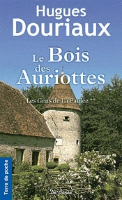 Bois Des Auriottes (Le) Les Gens De La Paulee