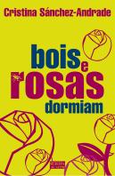 Bois e Rosas Dormiam