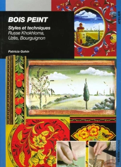 Bertrand.pt - Bois Peint : Styles Et Techniques Russe Khokhloma, Uzès, Bourguignon