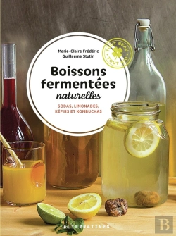 Bertrand.pt - Boissons Fermentées Naturelles : Sodas, Limonades, Kéfirs Et Kombuchas
