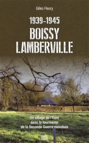 Boissy-Lamberville : Un Village De L'Eure Dans La Tourmente