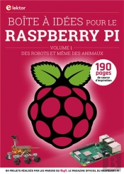 Boite À Idées Pour Le Raspberry Pi V.1 ; Des Robots Et Même Des Animaux