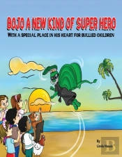 Bojo A New Kind Of Super Hero