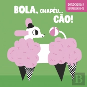 Bola, Chapéu… Cão!