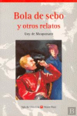 Bertrand.pt - Bola De Sebo Y Otros Relatos N/C