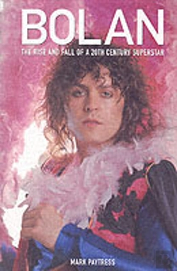 Bertrand.pt - Bolan: The Rise And Fall Of A 20th Century Superstar