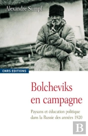 Bolcheviks Et Moujiks. L'Education Polit
