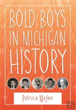 Bertrand.pt - Bold Boys In Michigan History