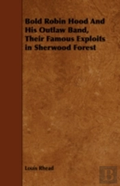 Bold Robin Hood And His Outlaw Band, The