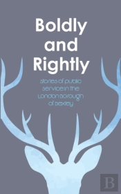 Boldly And Rightly