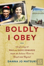 Boldly I Obey: The Journey Of Max And Di