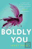 Boldly You