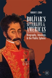 Bolivarâ€™S Afterlife In The Americas