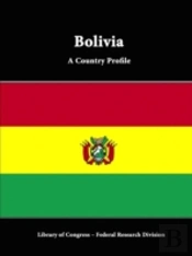 Bolivia: A Country Profile