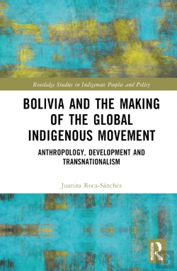 Bertrand.pt - Bolivia And The Making Of The Global Indigenous Movement
