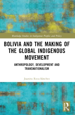 Bertrand.pt - Bolivia And The Making Of The Global Indigenous Movement
