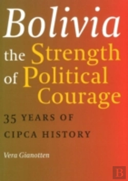 Bertrand.pt - Bolivia -- The Strength Of Political Courage